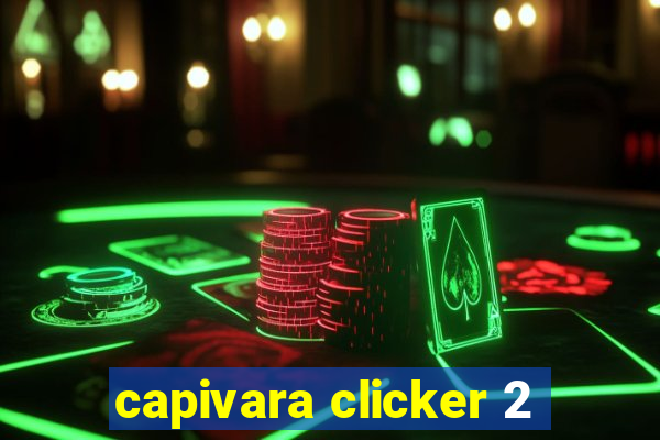 capivara clicker 2